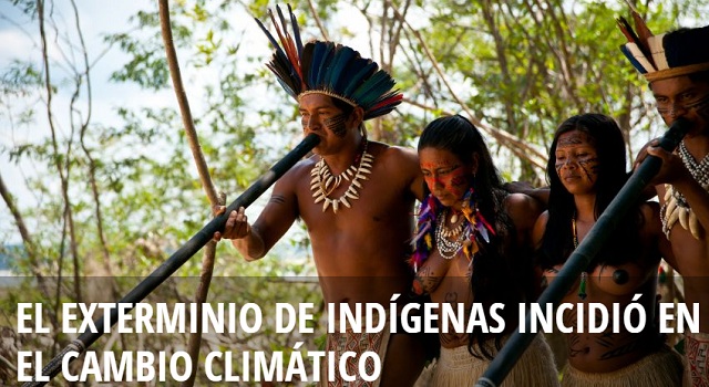 El exterminio de indígenas incidió en cambio climático