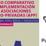 Estudio_comparativo_implementacion_Asociaciones_Publico_Privadas _APP_Colombia_Perú_Brasil_Argentina_2017