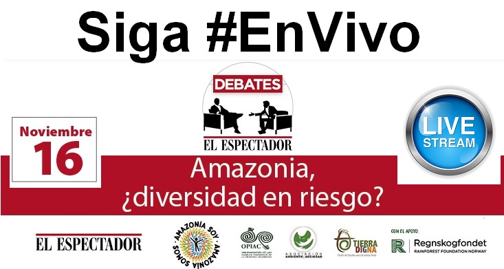 Siga #EnVivo debate Amazonía ¿diversidad en riesgo?