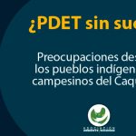 PDET-indigenas-caquetá-posconflicto-colombia-acuerdos-paz-reforma-rural-tierras