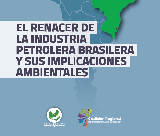 El renacer de la industria petrolera brasilera y sus implicaciones ambientales