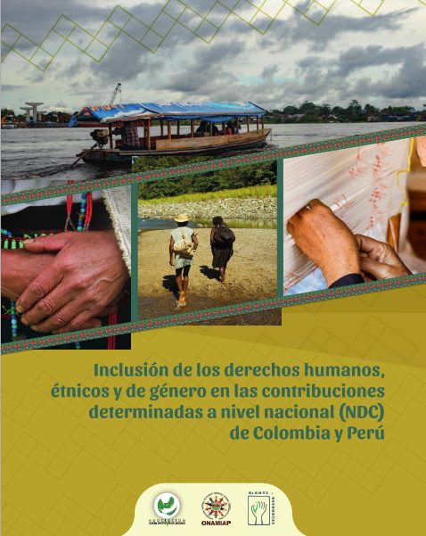Inclusión de los derechos humanos, étnicos y de género en las NDC de Colombia y Perú