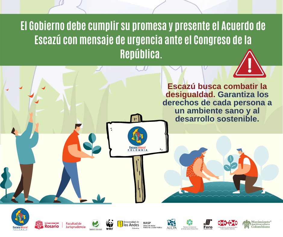 El Gobierno debe cumplir su promesa de radicar el proyecto de Ley del Acuerdo de Escazú ante el Congreso