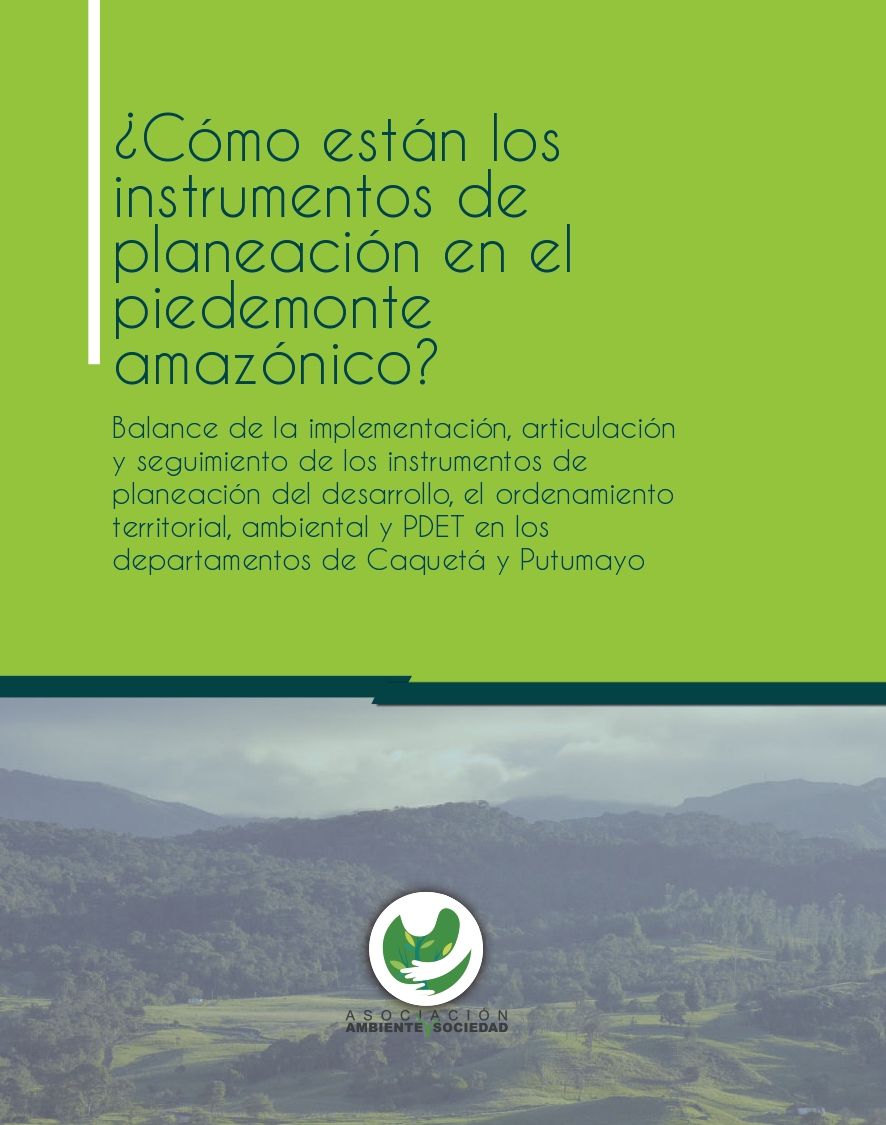 ¿Cómo están los instrumentos de planeación en el piedemonte amazónico?