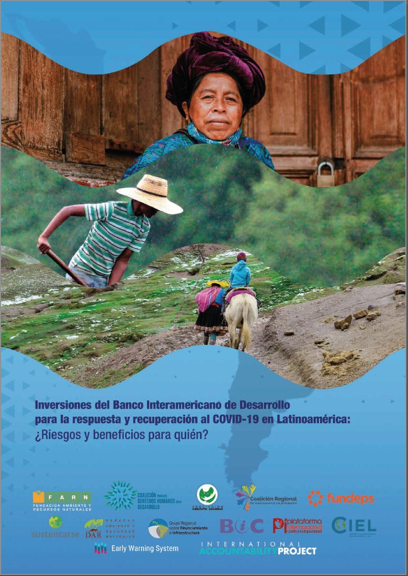 Inversiones del Banco Interamericano de Desarrollo para la respuesta y recuperación al COVID-19 en Latinoamérica. ¿Riesgos y beneficios para quién?
